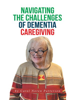 cover image of Navigating the Challenges of Dementia Caregiving